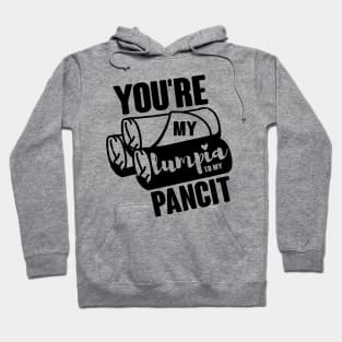 You're my lumpia to my pancit! Black text Hoodie